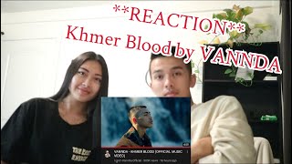 Khmer Blood By VANNDA Reaction ខ្មែរ The VSN family [upl. by Supat]