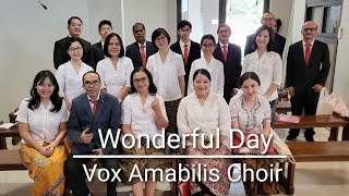 Wonderful Day by Vox Amabilis Choir [upl. by Tedie]