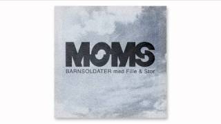 Moms  Barnsoldater med Fille amp Stor [upl. by Mosby826]