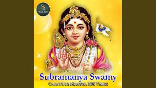 Subramanya Swamy Mantra 108 Times [upl. by Assyram804]