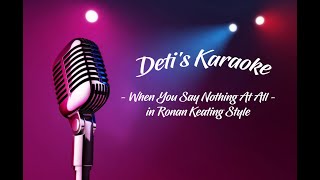 When You Say Nothing At All  Ronan Keating  Karaoke [upl. by Nakre180]