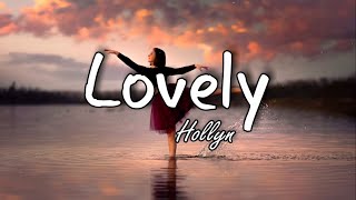 Hollyn  Lovely Lyrics [upl. by Edgard]