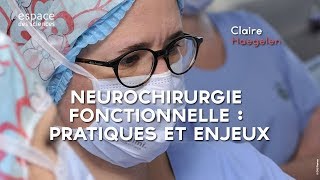 Claire Haegelen Neurochirurgie fonctionnelle  pratiques et enjeux [upl. by Auqenehs]