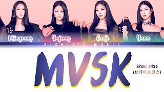 QUEENDOM 2 Brave Girls 브레이브걸스  MVSK Color Coded Lyrics HanRomEng [upl. by Emmaline602]