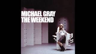 Michael Gray  The Weekend Extended Vocal Mix [upl. by Meeks]