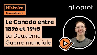 Le Canada entre 1896 et 1945  La Deuxième Guerre mondiale  Histoire  Alloprof [upl. by Luci672]