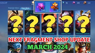 NEXT FRAGMENT SHOP UPDATE MARCH 2024  UPCOMING FRAGMENT SHOP  Mobile Legends ✓ [upl. by Theda]