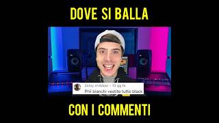 DARGEN DAMICO  DOVE SI BALLA ma con i COMMENTI🎤 [upl. by Nibur25]