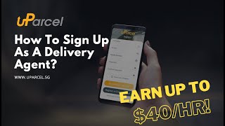 【uParcel】 How To Sign Up As Delivery Agent [upl. by Dumah800]