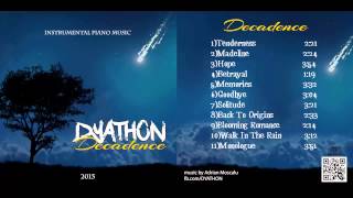 DYATHON  Decadence Full AlbumInstrumental Piano Music [upl. by Hgieleak351]