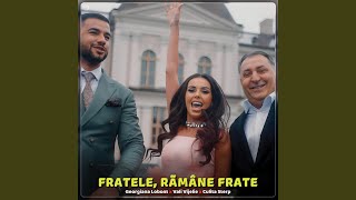 Fratele Rămâne Frate [upl. by Holihs]