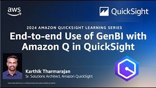 End to End Use of Generative BI with Amazon Q in QuickSight 2024 Amazon QuickSight Learning Series [upl. by Nester]