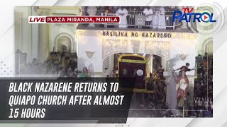 Black Nazarene returns to Quiapo Church after almost 15 hours  TV Patrol [upl. by Byrdie49]