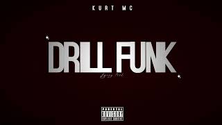 KURT MC  DRILL FUNK AGXNY PROD [upl. by Jenny122]