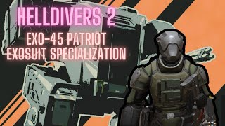 EXO45 Patriot Exosuit Specialization  Helldivers 2 [upl. by Llerdnek]