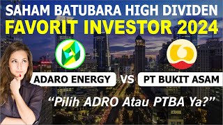 PTBA atau ADRO  Analisa Dividen Investing 2024 Mana Yang Paling Menarik dr Saham Favorit Investor [upl. by Muiram890]