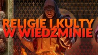 RELIGIE I KULTY W WIEDŹMINIE [upl. by Anividul982]