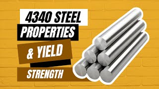 4340 Steel Properties And Yield Strengt [upl. by Lj]