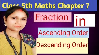 Class 5th Maths Chapter 7 Fraction in Ascending amp Descending orderClass 5th Mathsmaths [upl. by Rehpotsrihc]