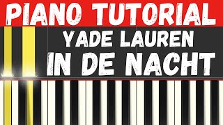 Yade Lauren  In De Nacht Piano Tutorial  Instrumental voor Karaoke [upl. by Luhe53]