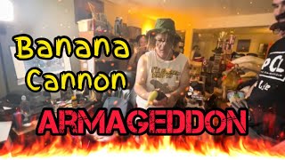 Banana Cannon Armageddon Perry Caravello Live PCL [upl. by Airtap]