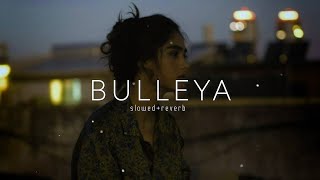 Bulleya  Slowed And Reverb   Sad Loffi Song [upl. by Flavius259]