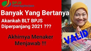 Akankah BLT BPJS Diperpanjang 2021 Akhirnya Menaker Menjawab [upl. by Taryne]