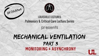 Mechanical Ventiation Part 3  Monitoring and Asynchrony with Dr Rodrigo Cavallazzi [upl. by Tlevesor]