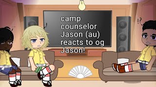 camp counselor Jason au reacts to Jason read description  13 [upl. by Enneyehs375]