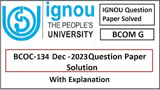 BCOC134 SOLVED QUESTION PAPER DECEMBER 2023  IGNOU  BCOMG [upl. by Stace]