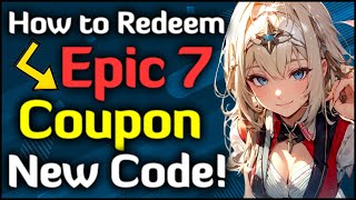 How to Redeem NEW Epic 7 Coupon Code Android amp IOS [upl. by Eneja]