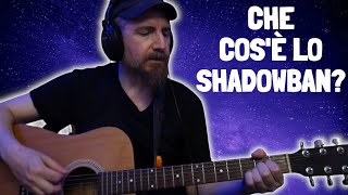 Che cosè lo ShadowBan Acoustic MicroSong [upl. by Huntlee]