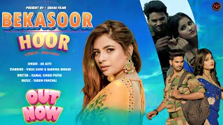 BEKASOOR HOOR FULL SONG AK JATTI  VIKAS SAINI  RADHIKA MOHAR  TR  HARYANVI SONG 2023 [upl. by Sirahs]