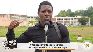 Micro citoyen  Citez deux avantages du Port Sec pour les populations de Ferkessédougou [upl. by Eevets]