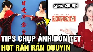 Tips chụp ảnh ĐÓN TẾT cực slay ngay tại nhà hot rần rần DOUYIN ai xem cũng muốn thử ngay  TB TREND [upl. by Nolitta]