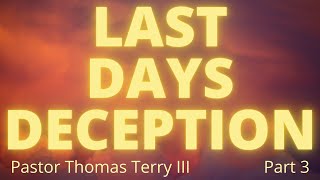 Great Spiritual Deceptions of the Last Days  Part 3 [upl. by Bay386]