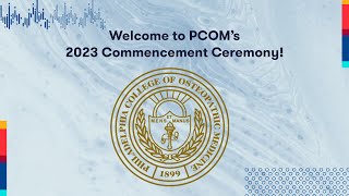 PCOM’s 2023 Commencement Ceremony [upl. by Stoffel35]