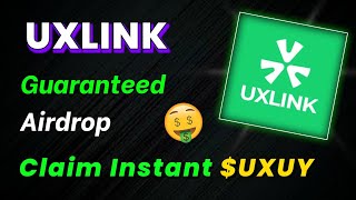 🪂🪂CLAIM INSTANT 31 UXUY  UXLINK NEW AIRDROP  No Investment Airdrop 2024 [upl. by Kissiah253]