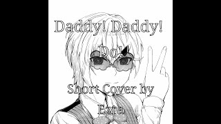 Daddy Daddy Do『Short Cover 』 [upl. by Nnylatsirk]