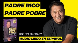 Padre Rico Padre Pobre  Robert Kiyosaky  Audiolibro en Español [upl. by Dilaw]