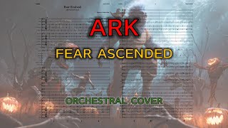 ARK Fear Evolved  Ascended Theme Orchestral Cover Score Sheet Music [upl. by Chere]