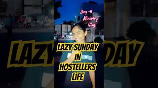 Lazy Sunday in Hostellers lifeday6 30dailyvlog minivlog shorts marathivlog hostellife [upl. by Olracnaig592]