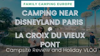 La Croix Du Vieux Pont 2021 Review and Campsite Tour [upl. by Whitcher]