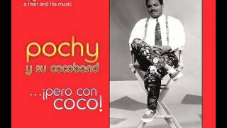 Pochi y Su Coco Band  Pa Los Coquitos [upl. by Madelon]