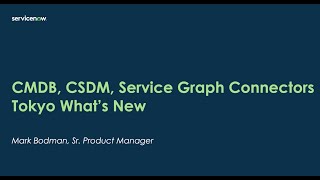 Whats New in the Tokyo CMDB CSDM and Service Graph Connectors [upl. by Nomead]