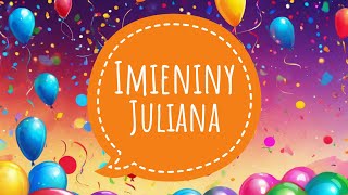 JULIAN  PIOSENKA NA IMIENINY JULIANA I ŻYCZENIA IMIENINOWE [upl. by Monie767]