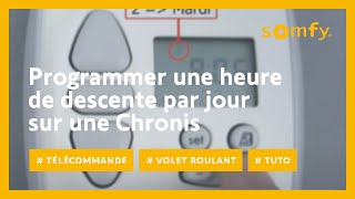 Comment programmer une heure de descente par jour sur une Chronis RTS   Somfy [upl. by Saile]