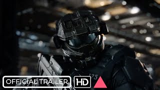 HALO  Official Trailer Movie 2022 [upl. by Desirea739]