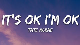 Tate McRae  Its ok Im ok Lyrics [upl. by Romona]