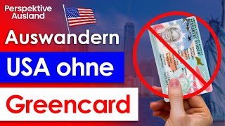 Auswandern in die USA ohne Greencard [upl. by Sahpec]